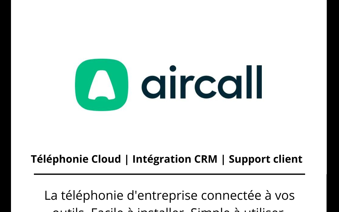 Aircall | La téléphonie d’entreprise connectée à vos outils